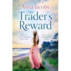 The Trader's Reward: gripping and unforgettable storytelling from one of Britain's best-loved saga writers