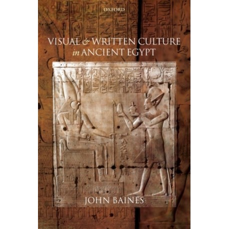 Visual and Written Culture in Ancient Egypt