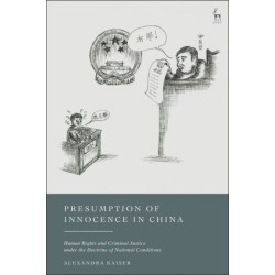 Presumption of Innocence Under China's 'National Conditions'