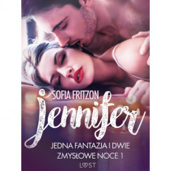 Jennifer: Jedna fantazja i dwie zmysłowe noce 1 - opowiadanie erotyczne