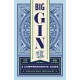 Big Gin: The Rebirth of One of the World’s Oldest Spirits