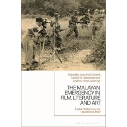 The Malayan Emergency in Film, Literature and Art: Cultural Memory as Historical Other