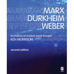 Marx, Durkheim, Weber: Formations of Modern Social Thought