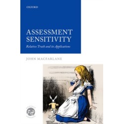 Assessment Sensitivity: Relative Truth and its Applications