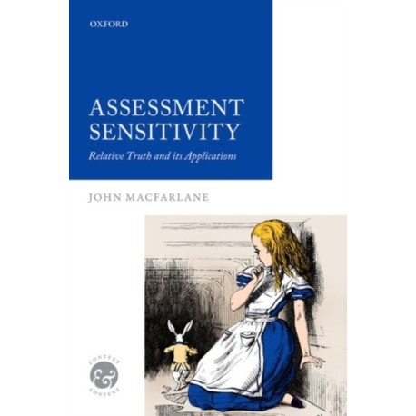 Assessment Sensitivity: Relative Truth and its Applications
