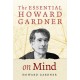 The Essential Howard Gardner on Mind