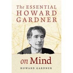 The Essential Howard Gardner on Mind