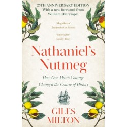 Nathaniel's Nutmeg: How One Man's Courage Changed the Course of History