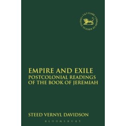 Empire and Exile: Postcolonial Readings of the Book of Jeremiah
