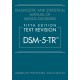 Diagnostic and Statistical Manual of Mental Disorders, Fifth Edition, Text Revision (DSM-5-TR®)