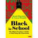 Black in School: The Black Teacher's Guide for Surviving the Classroom