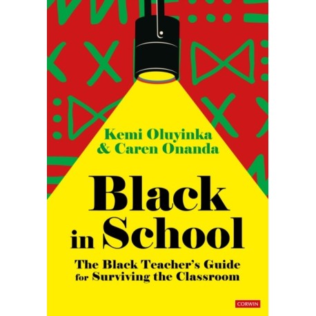 Black in School: The Black Teacher's Guide for Surviving the Classroom