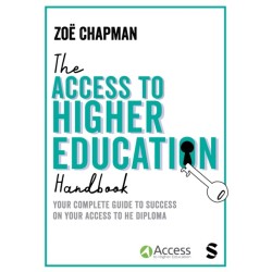 The Access to Higher Education Handbook: Your Complete Guide to Success on your Access to HE Diploma