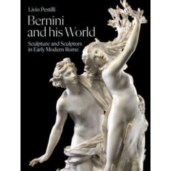 Bernini and His World: Sculpture and Sculptors in Early Modern Rome