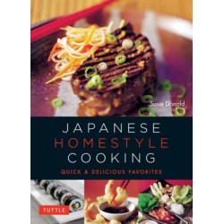 Japanese Homestyle Cooking: Quick and Delicious Favorites