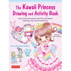 The Kawaii Princess Drawing and Activity Book: Draw Cute Princesses with Mix-and-Match Clothing, Hair and Accessories! (With 150 colorful stickers)