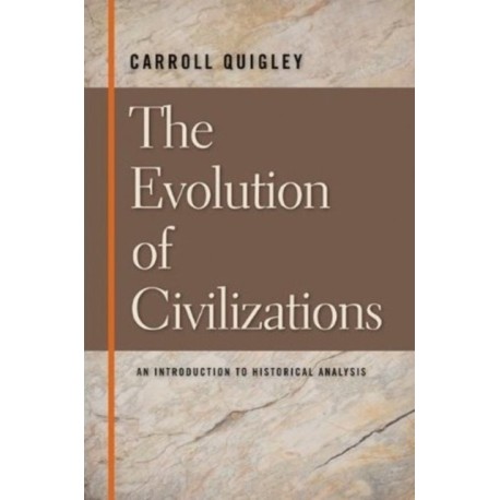Evolution of Civilizations: An Introduction to Historical Analysis