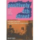 Positively 4th Street: The Lives and Times of Joan Baez, Bob Dylan, Mimi Baez Farina, and Richard Farina