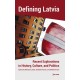 Defining Latvia: Recent Explorations in History, Culture, and Politics