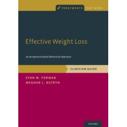 Effective Weight Loss: An Acceptance-Based Behavioral Approach, Clinician Guide