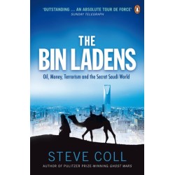 The Bin Ladens: Oil, Money, Terrorism and the Secret Saudi World