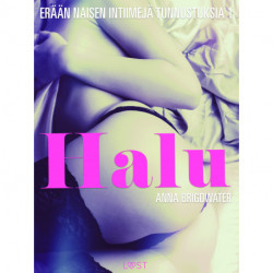 Halu – erään naisen intiimejä tunnustuksia 1