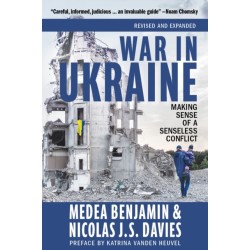War in Ukraine: Making Sense of a Senseless Conflict