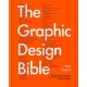 The Graphic Design Bible: The definitive guide to contemporary and historical graphic design