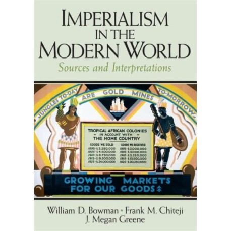 Imperialism in the Modern World: Sources and Interpretations