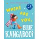 Where Are You, Blue Kangaroo?