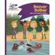 Reading Planet - Beaver Bother - Purple: Comet Street Kids