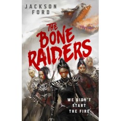 The Bone Raiders: The wild and exhilarating epic fantasy