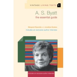 A. S. Byatt: The Essential Guide