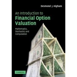 An Introduction to Financial Option Valuation: Mathematics, Stochastics and Computation