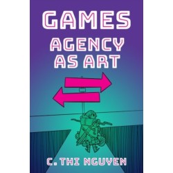 Games: Agency As Art