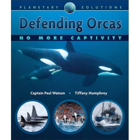 Defending Orcas: No More Captivity