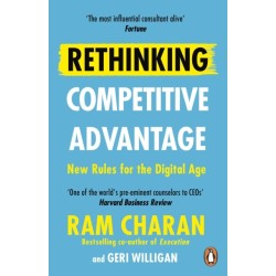 Rethinking Competitive Advantage: New Rules for the Digital Age