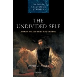 The Undivided Self: Aristotle and the 'Mind-Body Problem'