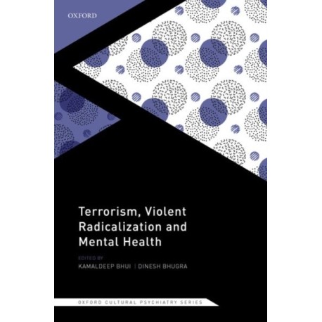 Terrorism, Violent Radicalisation, and Mental Health
