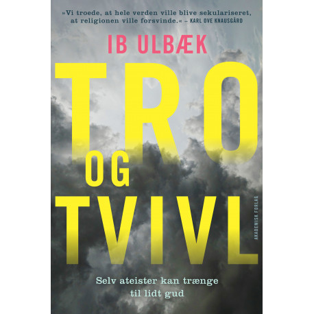 Tro og tvivl: Selv ateister kan trænge til lidt gud
