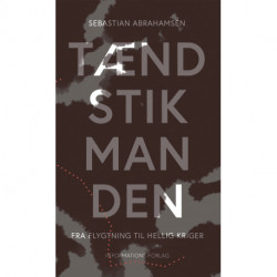 Tændstikmanden: fra flygtning til hellig kriger