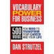 Vocabulary Power for Business: 500 Words You Need to Transform Your Career and Your Life: 500 Words You Need to Transform Your Career and Your Life