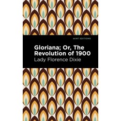 Gloriana: Or, The Revolution of 1900