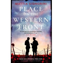 Peace on the Western Front: The emotional World War One historical novel perfect for Remembrance Day