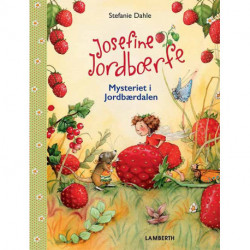 Josefine Jordbærfe - Mysteriet i Jordbærdalen