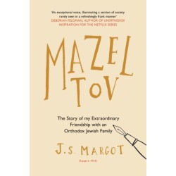 Mazel Tov: The Story of My Extraordinary Friendship with an Orthodox Jewish Family