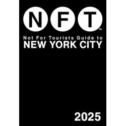 Not for Tourists Guide to New York City 2025