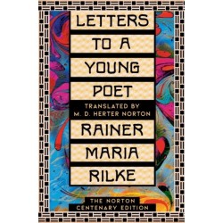Letters to a Young Poet: The Norton Centenary Edition