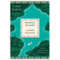 Books and Islands in Ojibwe Country: Travelling Through the Land of My Ancestors