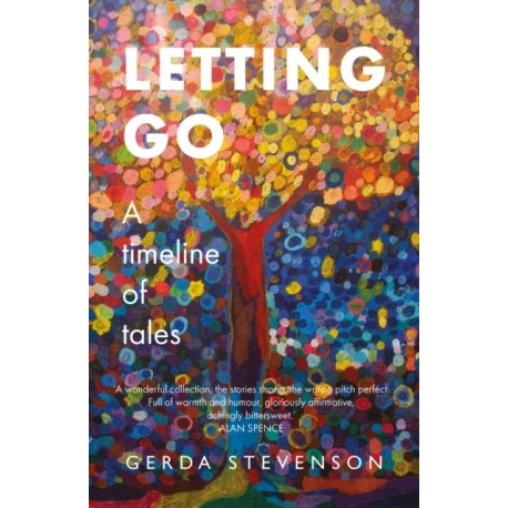 Letting Go: a timeline of tales
